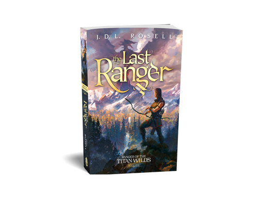 The Last Ranger: An Epic Fantasy Novel (Ranger of the Titan Wilds, Book 1) | Illustrated Paperback